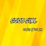 Good girl (feat. Uzzi king)