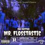 Mr. Flosstastic (Explicit)