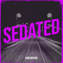 Sedated (Explicit)