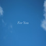 For You