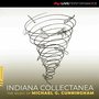 Indiana Collectanea: The Music of Michael G. Cunningham (Live)