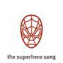 The Superhero Song (Explicit)