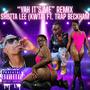 YAH IT'S ME (feat. TRAP BECKHAM) [REMIX] [Explicit]