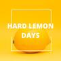 Hard Lemon Days