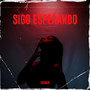 Sigo Esperando (Explicit)