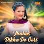 Jhalak Dikha De Gori