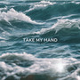 Take My Hand