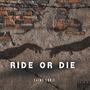 Ride Or Die (Explicit)