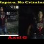 Rapero, No Criminal (feat. Axel G) [Explicit]