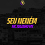 Seu Neném (Explicit)