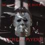 Micheal myers (Explicit)