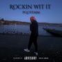 Rockin Wit It (Explicit)