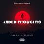 Jxded Thoughts (Explicit)