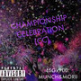 CHAMPIONSHIP CELEBRATION (Explicit)