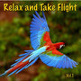 Relax and Take Flight Vol.1