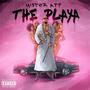 The Playa (Explicit)