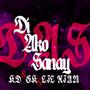 Di Ako Sanay (feat. GK & Lil Xian) [Explicit]