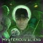 Mysterious Aliens (Explicit)