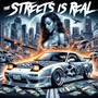 The Streets Is Real (Explicit)