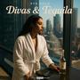 Divas & Tequila (Explicit)