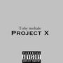 Project X (Explicit)