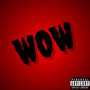 WOW (Explicit)