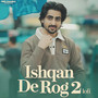 ishqan De Rog 2 (Lofi)