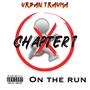 Urban Trauma Chapter 1 (On The Run) [Explicit]