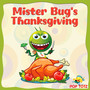 Mister Bug's Thanksgiving