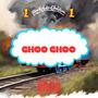 CHOO CHOO (feat. Chef8va) [Explicit]