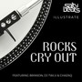 Rocks Cry Out (feat. Brinson, Chazaq & DJ Twlv)