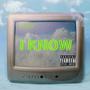 I Know (Explicit)