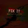 Fix It (feat. Edward Armoo)