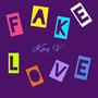 FAKE LOVE (Explicit)