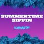 Summertime Sippin' (Explicit)