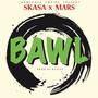 Bawl (feat Mars & keyeff studio) [Explicit]