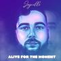 Alive For The Moment (Explicit)