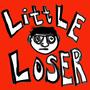 LITTLE LOSER