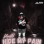 Hide My Pain (Explicit)