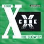 The Slow EP (XII Unmixed Tracks)