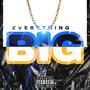 Everything Big (feat. LaMont Martian & Joany Rox) [Explicit]