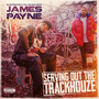 Serving Out the Trackhouze (Explicit)