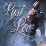 Lyst/Lov (Explicit)