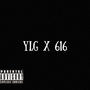 YLG X 616 (feat. YLG Runt & RyannGotMotionn) [Explicit]