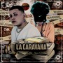 La Caravana (Explicit)