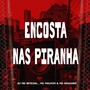 Encosta Nas Piranha (Explicit)