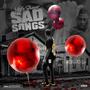 Sad Songs (Explicit)