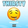 Thirsty (Explicit)