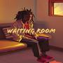 Waiting Room (Explicit)