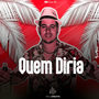 Quem Diria